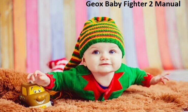 Geox Baby Fighter 2 Manual: A Complete Guide for Parents