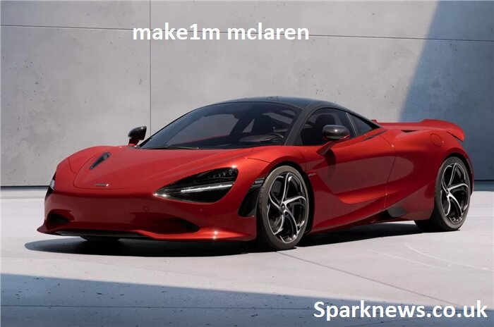 Make1m Mclaren: Owning and Investing in McLaren Vehicles