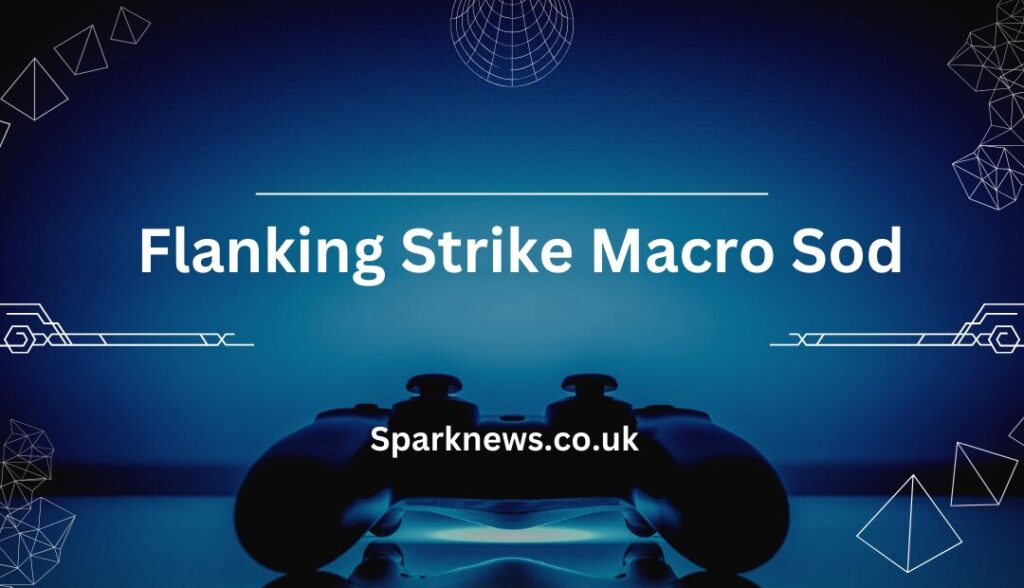 flanking strike macro sod