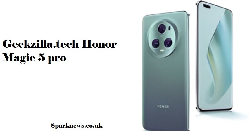 geekzilla.tech honor magic 5 pro