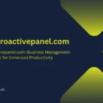 www.proactivepanel.com: Business Management Tool for Enhanced Productivity