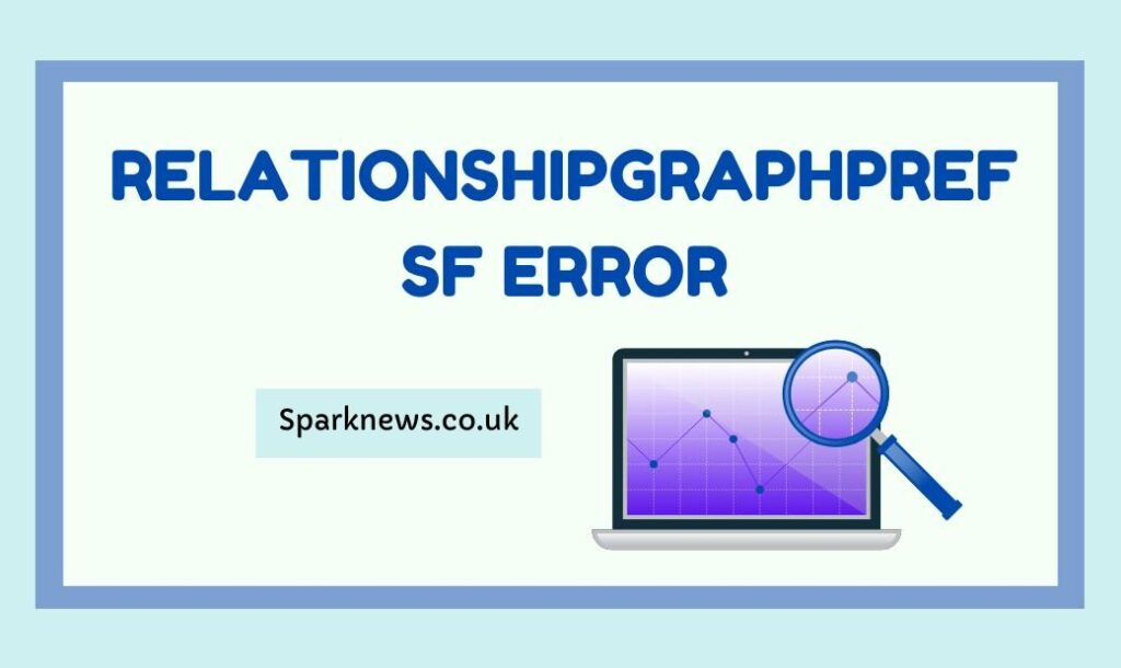 relationshipgraphpref sf error