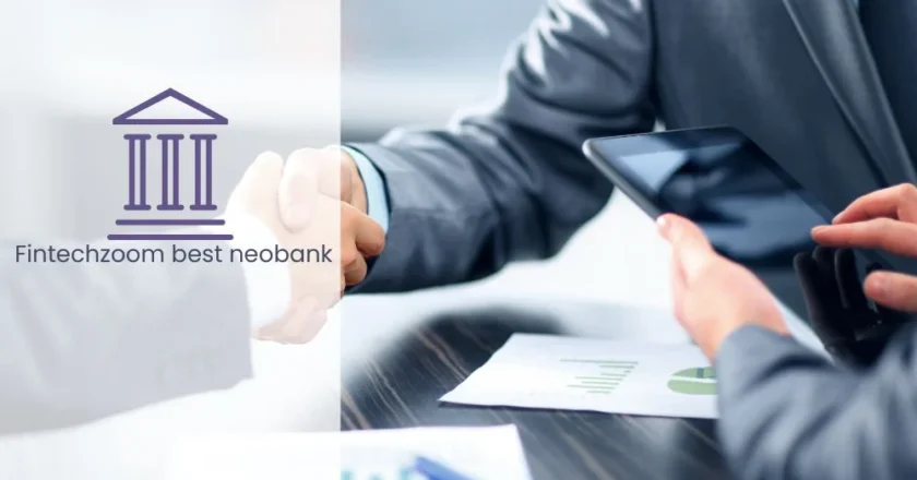 FintechZoom Best Neobank: Top Digital Banking Solution